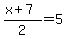 %28x%2B7%29%2F2=5
