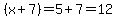 %28x%2B7%29=5%2B7=12