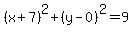%28x%2B7%29%5E2%2B%28y-0%29%5E2=9