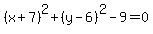%28x%2B7%29%5E2%2B%28y-6%29%5E2-9=0