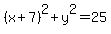 %28x%2B7%29%5E2%2By%5E2=25