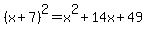 %28x%2B7%29%5E2=x%5E2%2B14x%2B49