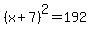 %28x%2B7%29%5E2+=+192