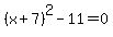 %28x%2B7%29%5E2-11=0