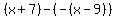 %28x%2B7%29-%28-%28x-9%29%29
