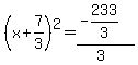 %28x%2B7%2F3%29%5E2=%28-233%2F3%29%2F%283%29