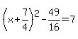 %28x%2B7%2F4%29%5E2-49%2F16=7