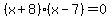 %28x%2B8%29%28x-7%29=0