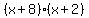 %28x%2B8%29%2A%28x%2B2%29