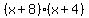 %28x%2B8%29%2A%28x%2B4%29