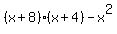 %28x%2B8%29%2A%28x%2B4%29+-+x%5E2