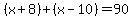 %28x%2B8%29%2B%28x-10%29=90