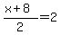 %28x%2B8%29%2F2=+2