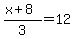 %28x%2B8%29%2F3=12