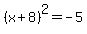 %28x%2B8%29%5E2=-5