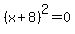 %28x%2B8%29%5E2=0