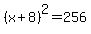 %28x%2B8%29%5E2=256