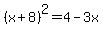 %28x%2B8%29%5E2=4-3x