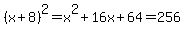 %28x%2B8%29%5E2=x%5E2%2B16x%2B64=256