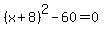 %28x%2B8%29%5E2-60=0