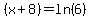 %28x%2B8%29+=+ln%286%29