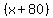 %28x%2B80%29