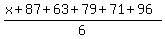 %28x%2B87%2B63%2B79%2B71%2B96%29%2F6