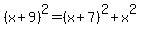 %28x%2B9%29%5E2=%28x%2B7%29%5E2%2Bx%5E2