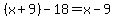 %28x%2B9%29-18=x-9