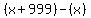 %28x%2B999%29-%28x%29