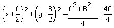 %28x%2BA%2F2%29%5E2%2B%28y%2BB%2F2%29%5E2=%28A%5E2%2BB%5E2%29%2F4-4C%2F4