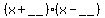 %28x%2B__%29%28x-__%29