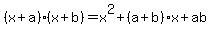 %28x%2Ba%29%28x%2Bb%29=x%5E2%2B%28a%2Bb%29x%2Bab