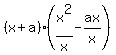 %28x%2Ba%29%28x%5E2%2Fx-ax%2Fx%29