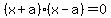%28x%2Ba%29%28x-a%29=0