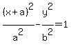 %28x%2Ba%29%5E2%2Fa%5E2-y%5E2%2Fb%5E2+=+1