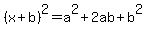 %28x%2Bb%29%5E2=a%5E2%2B2ab%2Bb%5E2