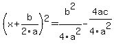 %28x%2Bb%2F2a%29%5E2=b%5E2%2F4a%5E2-4ac%2F4a%5E2