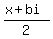 %28x%2Bbi%29%2F2