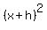 %28x%2Bh%29%5E2