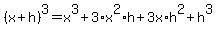 %28x%2Bh%29%5E3=x%5E3%2B3%2Ax%5E2%2Ah%2B3x%2Ah%5E2%2Bh%5E3