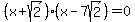 %28x%2Bsqrt%282%29%29%28x-7sqrt%282%29%29=+0