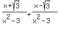 %28x%2Bsqrt%283%29%29%2F%28x%5E2-3%29%2B%28x+-+sqrt%283%29%29%2F%28x%5E2-3%29