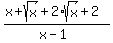 %28x%2Bsqrt%28x%29%2B2%2Asqrt%28x%29%2B2%29%2F%28x-1%29