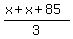%28x%2Bx%2B85%29%2F3