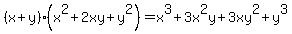 %28x%2By%29%28x%5E2%2B2xy%2By%5E2%29=x%5E3%2B3x%5E2y%2B3xy%5E2%2By%5E3