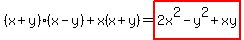 %28x%2By%29%28x-y%29%2B+x%28x%2By%29=highlight%282x%5E2-y%5E2%2Bxy%29
