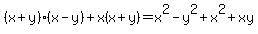 %28x%2By%29%28x-y%29%2B+x%28x%2By%29=x%5E2-y%5E2%2Bx%5E2%2Bxy