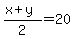 %28x%2By%29%2F2+=+20