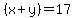 %28x%2By%29=+17